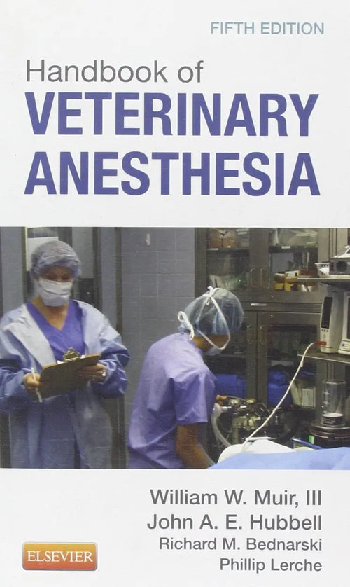 Handbook of Veterinary Anesthesia by William W. Muir (III)