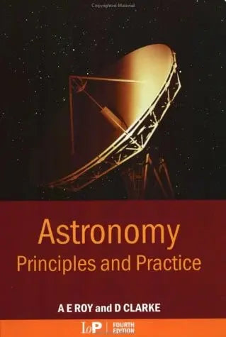 Astronomy Principles and Practice, Fourth Edition (PBK) by A.E. Roy – book cover