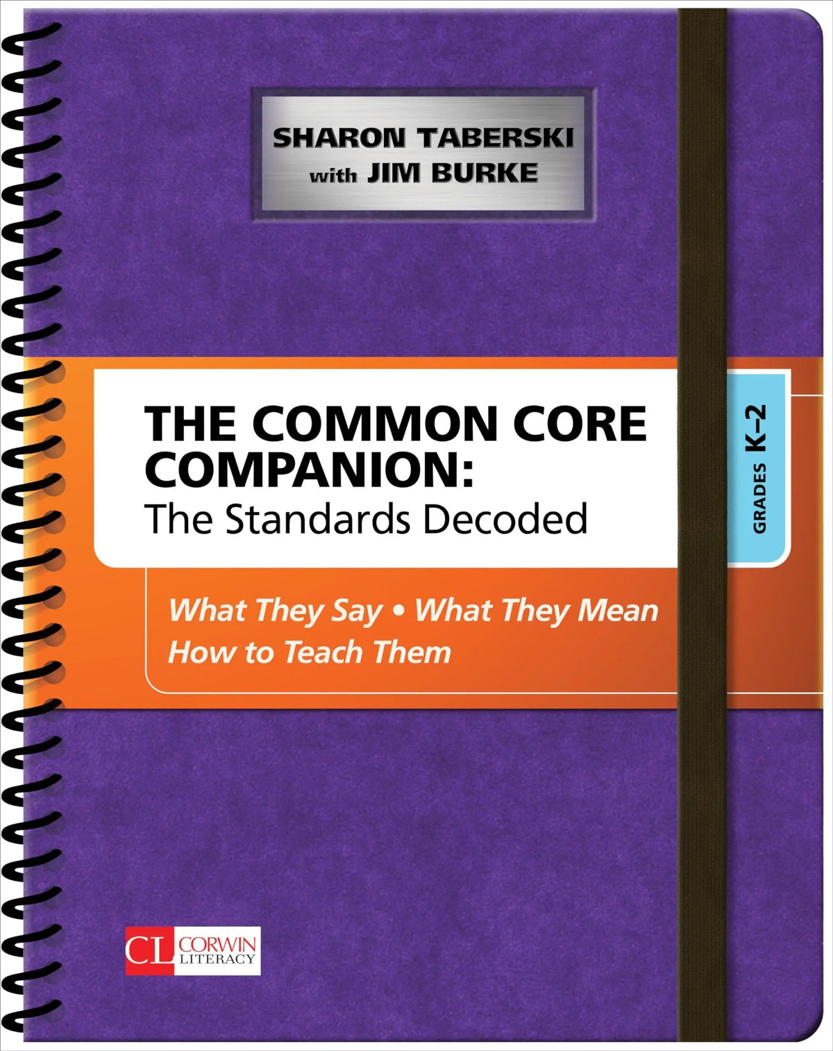 The Common Core Companion: The Standards Decoded, Grades K-2 What They Say, What They Mean, How to Teach – book cover