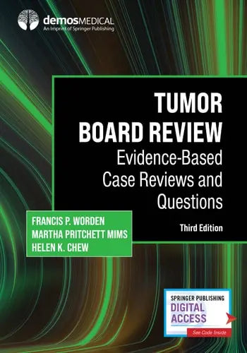 Tumor Board Review Evidence-Based Case Reviews and Questions