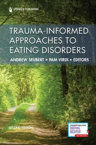 Trauma-Informed Approaches to Eating Disorders Springer Publishing Company