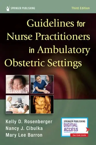 Guidelines for Nurse Practitioners in Ambulatory Obstetric Settings Springer Publishing Company, Incorporated
