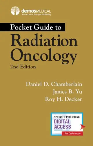Pocket Guide to Radiation Oncology Springer Publishing Company, Incorporated