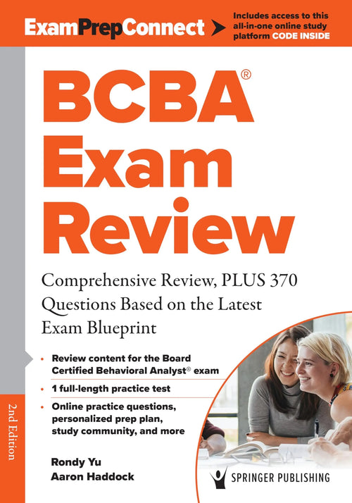 BCBA® Exam Review Comprehensive Review, PLUS 370 Questions Based on the Latest Exam Blueprint by Rondy Yu