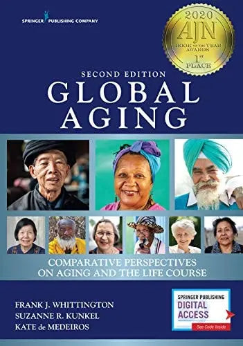 Global Aging Comparative Perspectives on Aging and the Life Course Springer Publishing Company