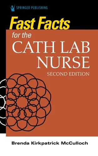 Fast Facts for the Cath Lab Nurse Springer Publishing