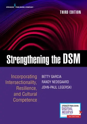 Strengthening the DSM Incorporating Intersectionality, Resilience, and Cultural Competence Springer Publishing Company, Incorporated