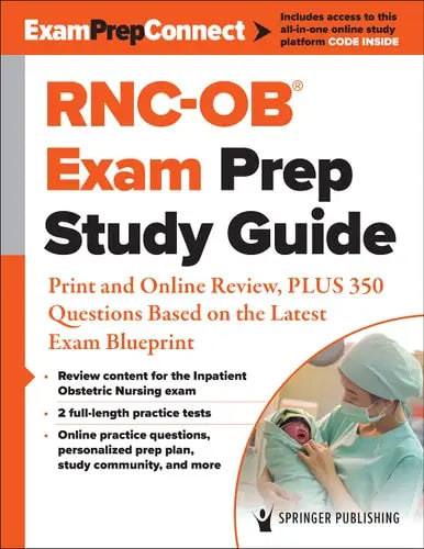 Rnc-Ob(r) Exam Prep Study Guide Print and Online Review, Plus 350 Questions Based on the Latest Exam Blueprint