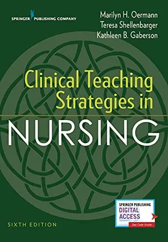 Clinical Teaching Strategies in Nursing Springer Publishing Company, Incorporated