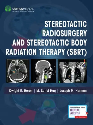 Stereotactic Radiosurgery and Stereotactic Body Radiation Therapy (SBRT) Springer Publishing Company, Incorporated