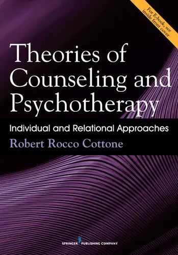 Theories of Counseling and Psychotherapy Individual and Relational Approaches Springer Publishing Company