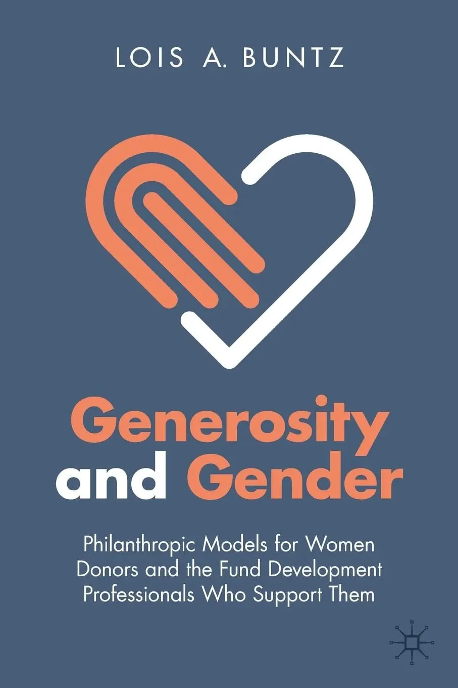 Generosity and Gender Philanthropic Models for Women Donors and the Fund Development Professionals Who – book cover
