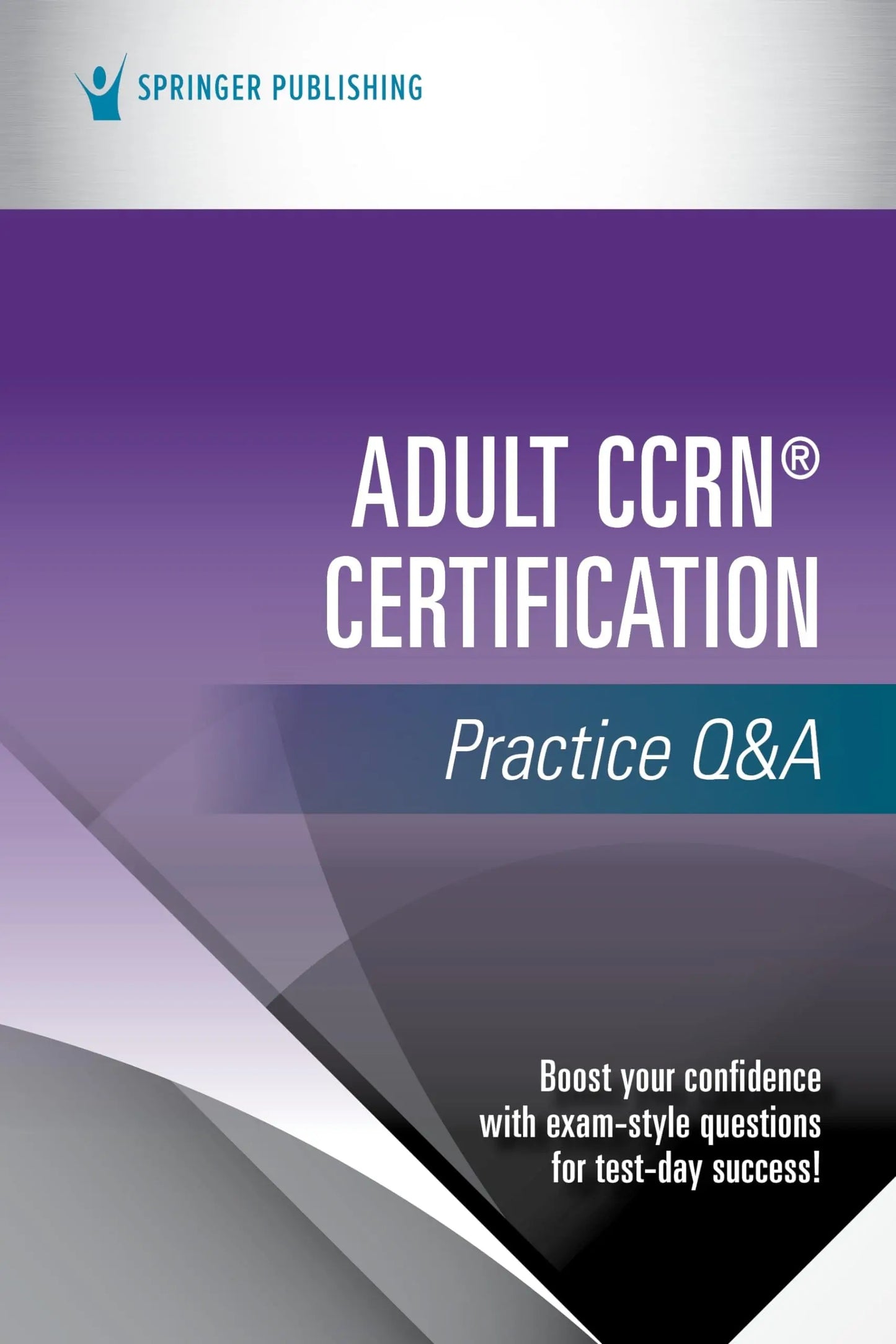 Adult CCRN® Certification Practice Q&A by Springer Publishing Company – book cover