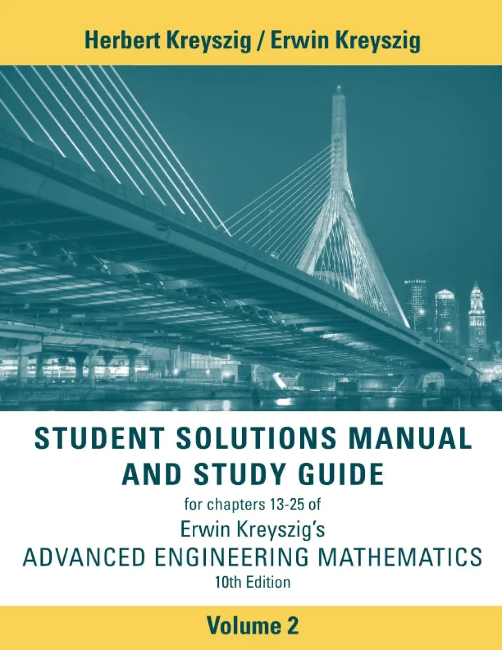 Advanced Engineering Mathematics, 10e Student Solutions Manual and Study Guide, Volume 2: Chapters 13 - 25 – book cover