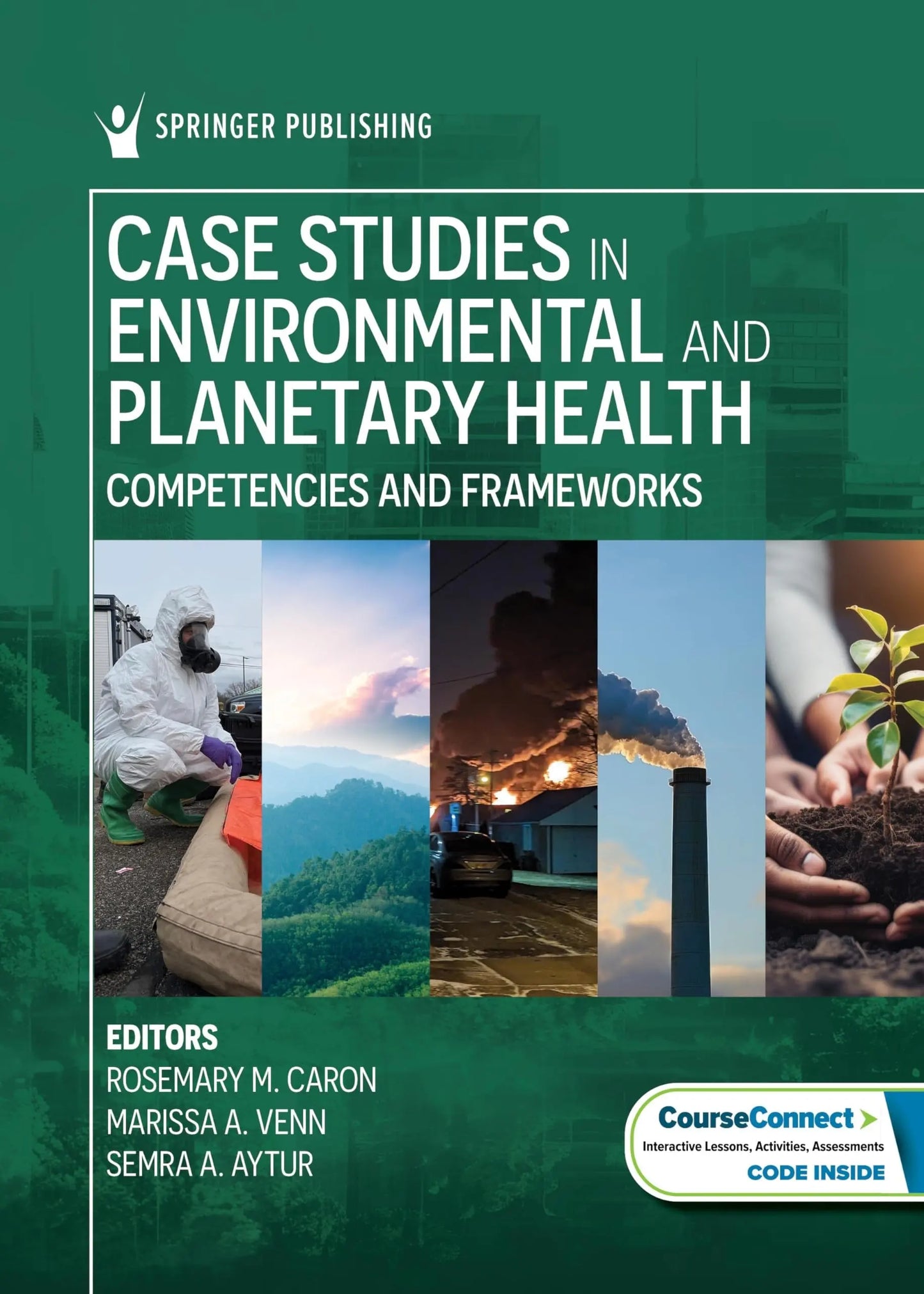 Case Studies in Environmental and Planetary Health Competencies and Frameworks by Rosemary M. Caron – book cover