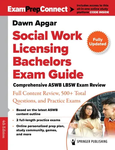 Social Work Licensing Bachelors Exam Guide Comprehensive ASWB LBSW Exam Review with Full Content Review, 500+ Total Questions, and Practice Exams
