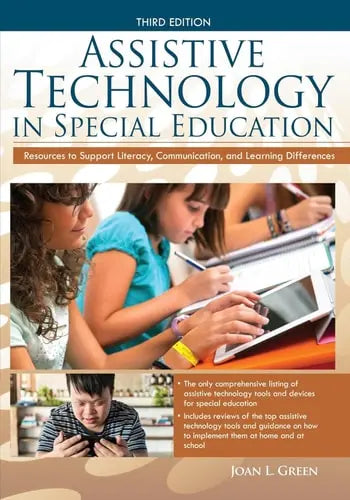 Assistive Technology in Special Education Resources to Support Literacy, Communication, and Learning Differences Prufrock Press, Incorporated