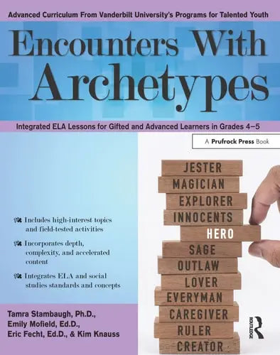 Encounters with Archetypes Integrated ELA Lessons for Gifted and Advanced Learners in Grades 4-6 Prufrock Press