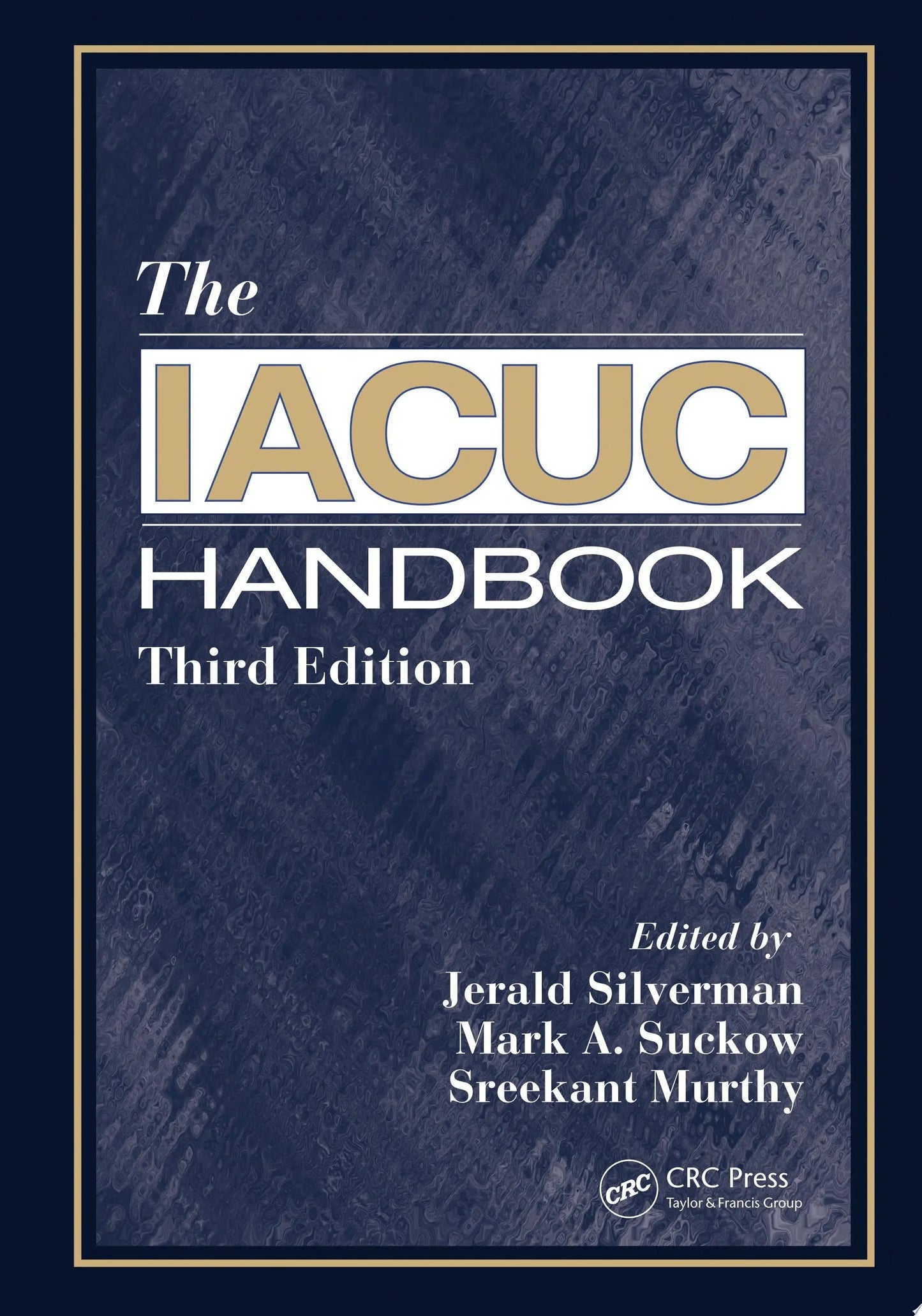 The IACUC Handbook, Third Edition by Jerald Silverman – book cover