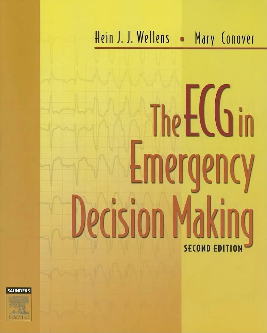 The ECG in Emergency Decision Making by Wellens MD PhD – book cover