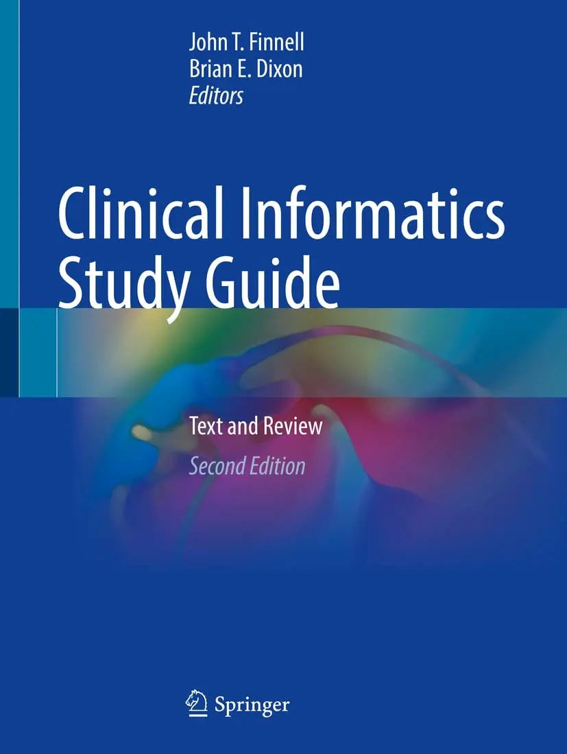 Clinical Informatics Study Guide Text and Review by John T. Finnell – book cover
