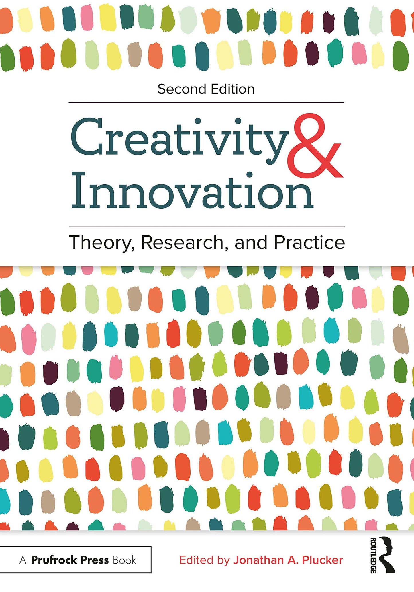 Creativity and Innovation Theory, Research, and Practice Routledge