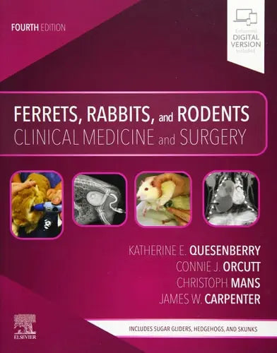 Ferrets, Rabbits, and Rodents Clinical Medicine and Surgery