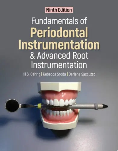 Fundamentals of Periodontal Instrumentation and Advanced Root Instrumentation Jones & Bartlett Learning