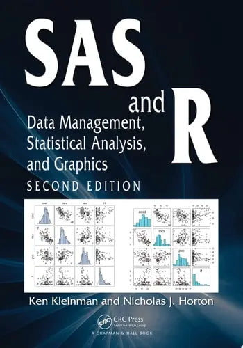 SAS and R Data Management, Statistical Analysis, and Graphics, Second Edition