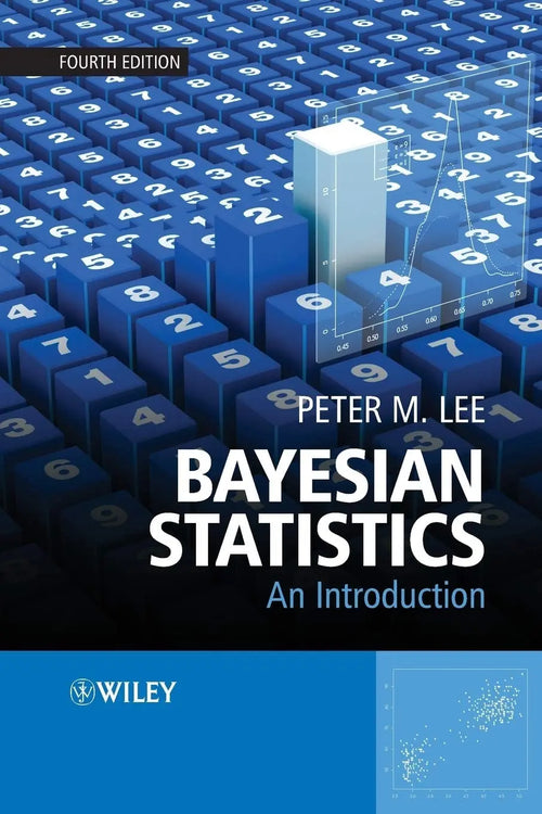 Bayesian Statistics An Introduction by Peter M. Lee