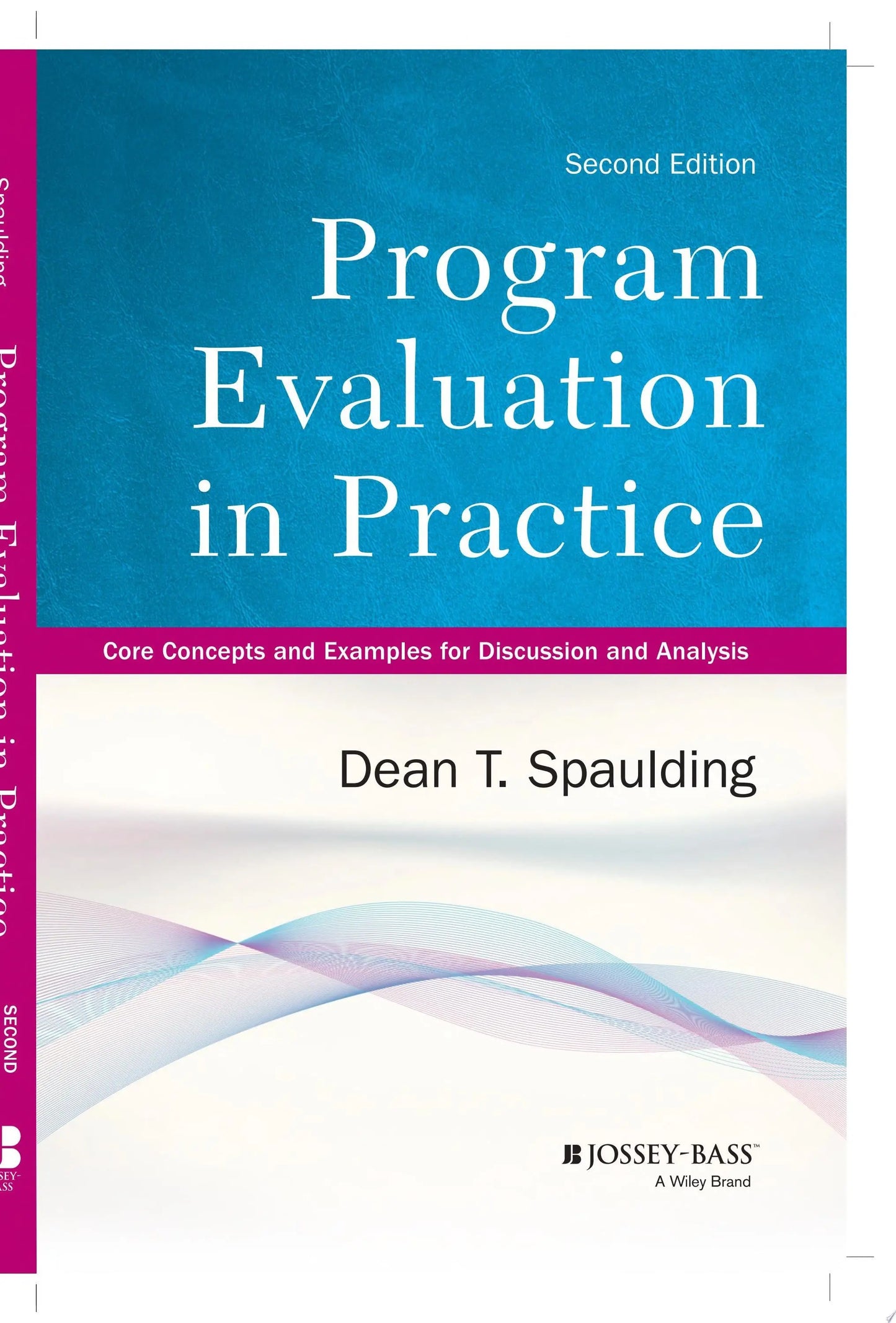 Program Evaluation in Practice Core Concepts and Examples for Discussion and Analysis by Dean T. Spaulding – book cover