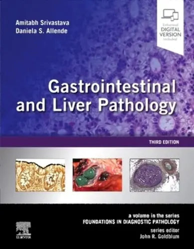 Gastrointestinal and Liver Pathology A Volume in the Series: Foundations in Diagnostic Pathology