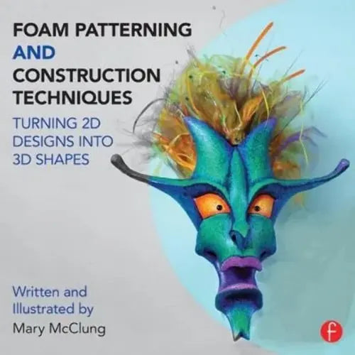 Foam Patterning and Construction Techniques Turning 2D Designs Into 3D Shapes