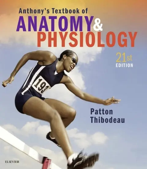 Anthony's Textbook of Anatomy and Physiology by Kevin T. Patton