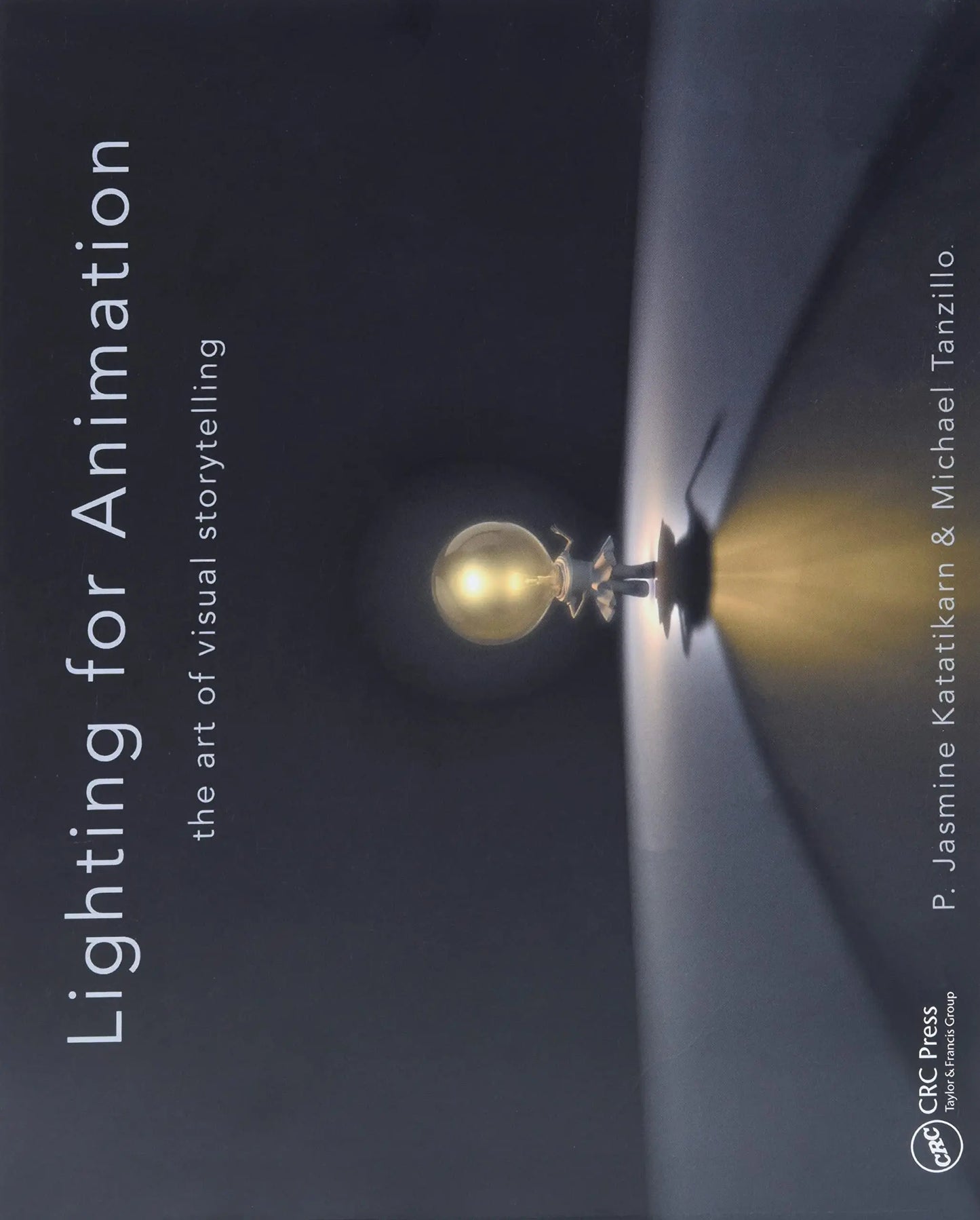 Lighting for Animation The Art of Visual Storytelling by Jasmine Katatikarn – book cover