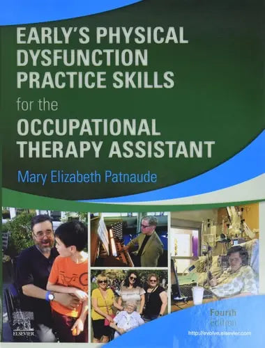 Early's Physical Dysfunction Practice Skills for the Occupational Therapy Assistant Elsevier