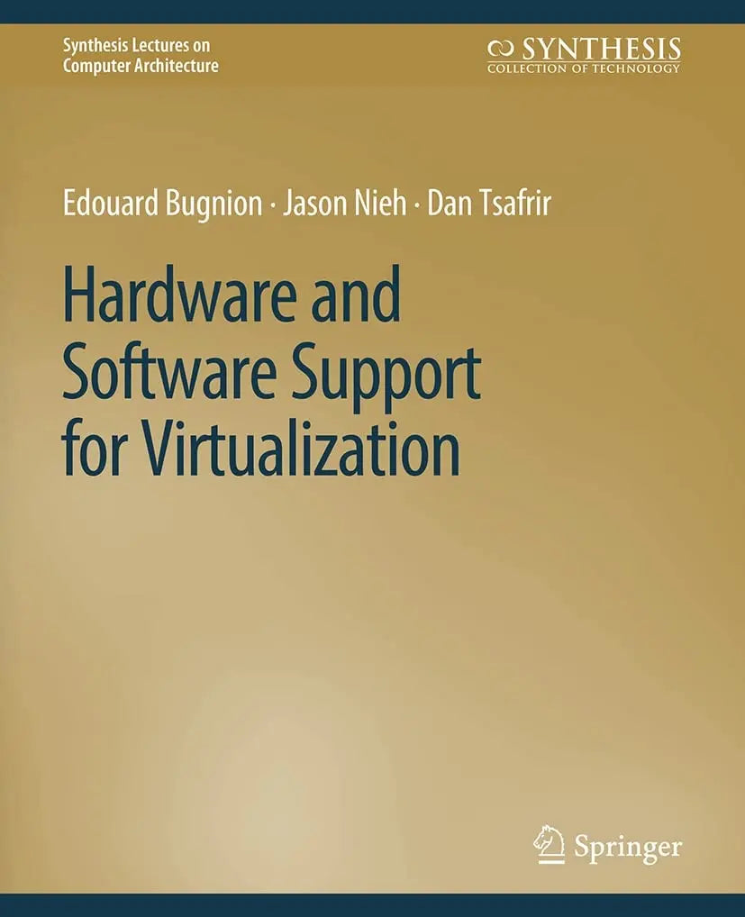 Hardware and Software Support for Virtualization by Edouard Bugnion – book cover