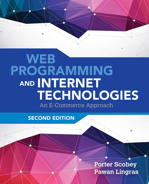 Web Programming and Internet Technologies by Scobey