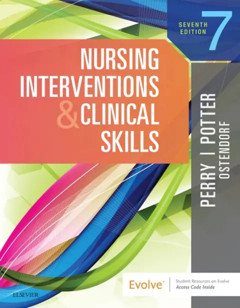 Nursing Interventions & Clinical Skills by Anne Griffin Perry; Patricia A. Potter; Wendy Ostendorf