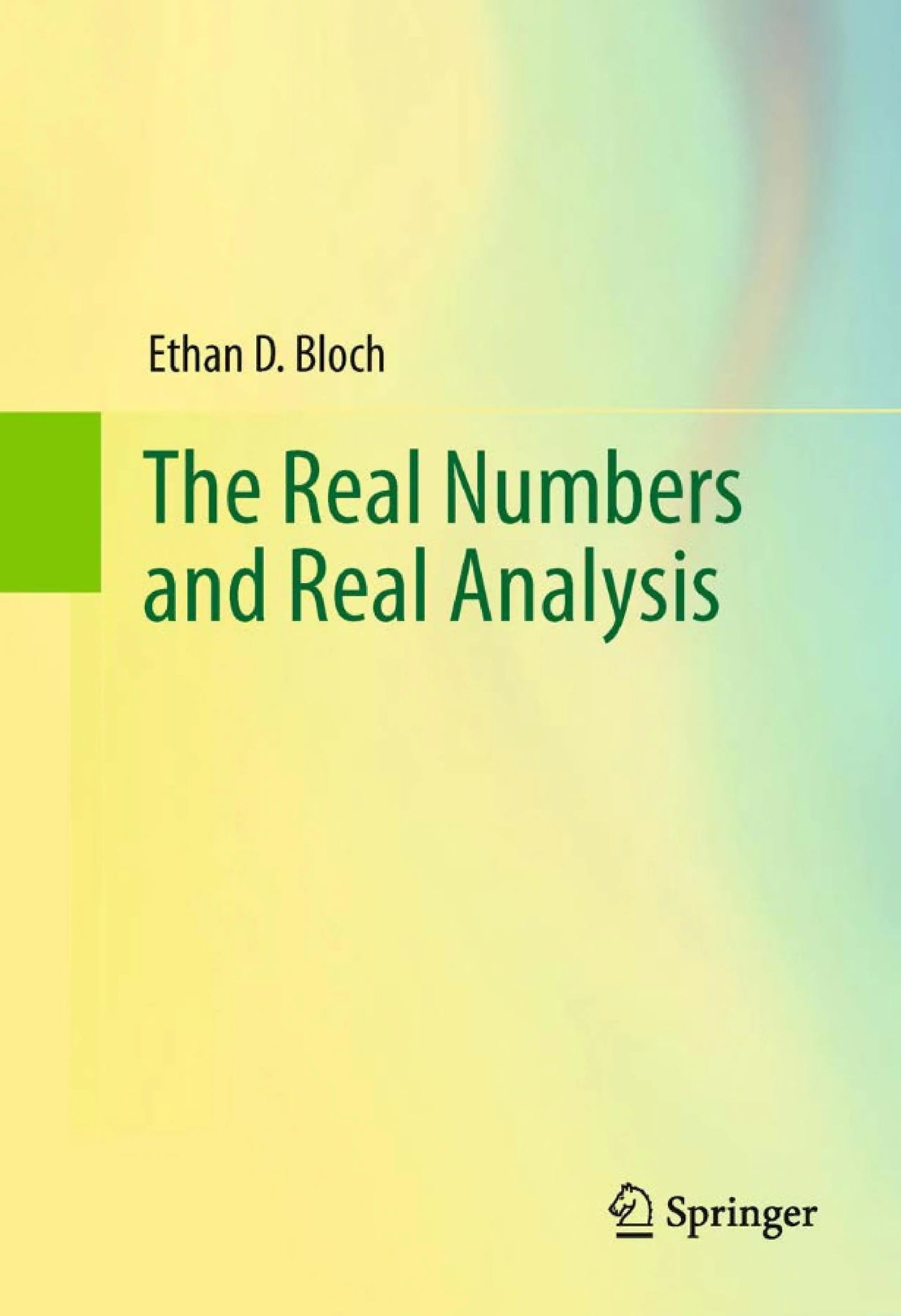 The Real Numbers and Real Analysis by Ethan D. Bloch – book cover
