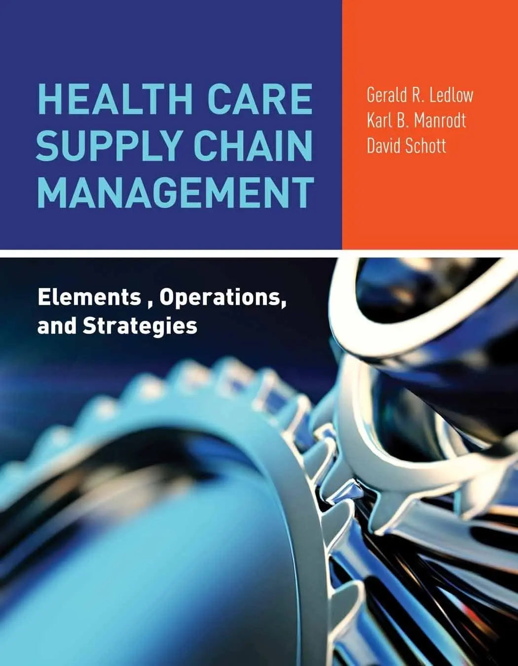 Health Care Supply Chain Management: Elements, Operations, and Strategies Elements, Operations, and – book cover