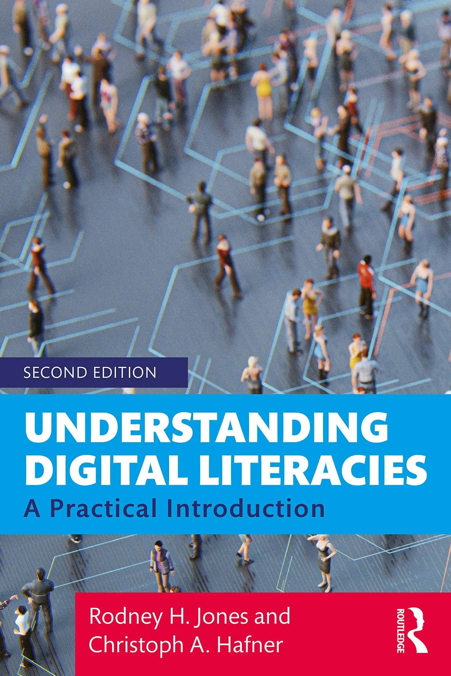 Understanding Digital Literacies A Practical Introduction by Rodney H. Jones Routledge