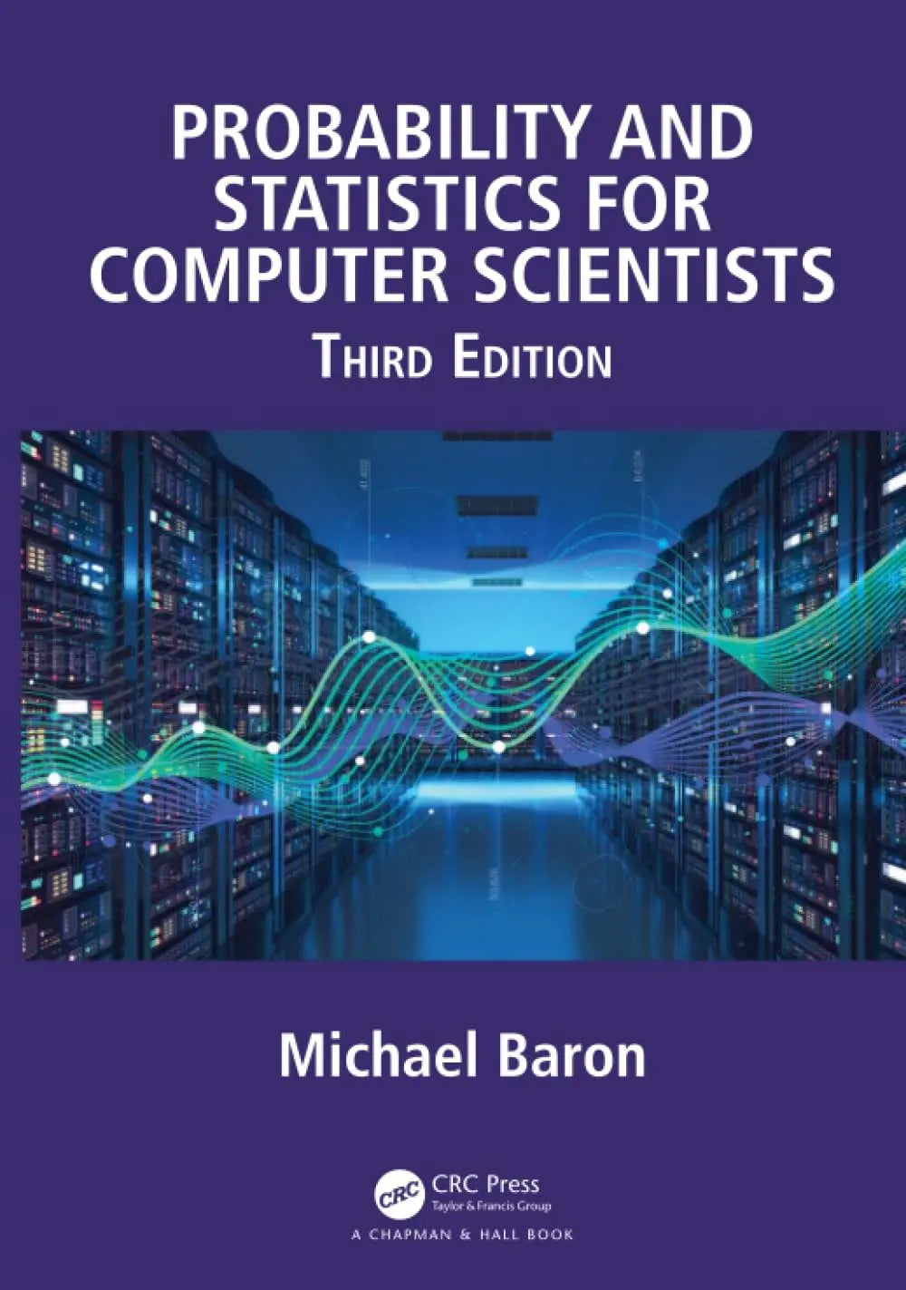 Probability and Statistics for Computer Scientists by Michael Baron – book cover