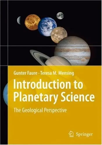 Introduction to Planetary Science The Geological Perspective by Gunter Faure