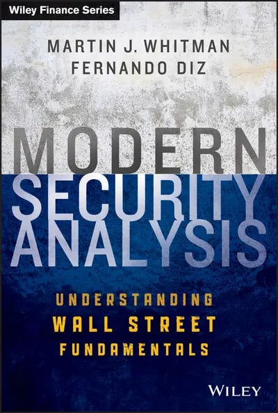 Modern Security Analysis Understanding Wall Street Fundamentals by Martin J. Whitman – book cover