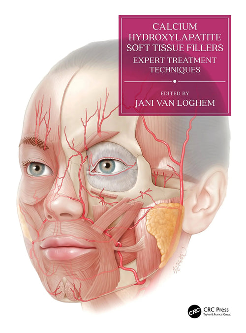 Calcium Hydroxylapatite Soft Tissue Fillers Expert Treatment Techniques by Jani Van Loghem