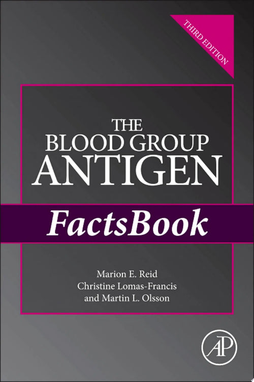 The Blood Group Antigen FactsBook by Reid