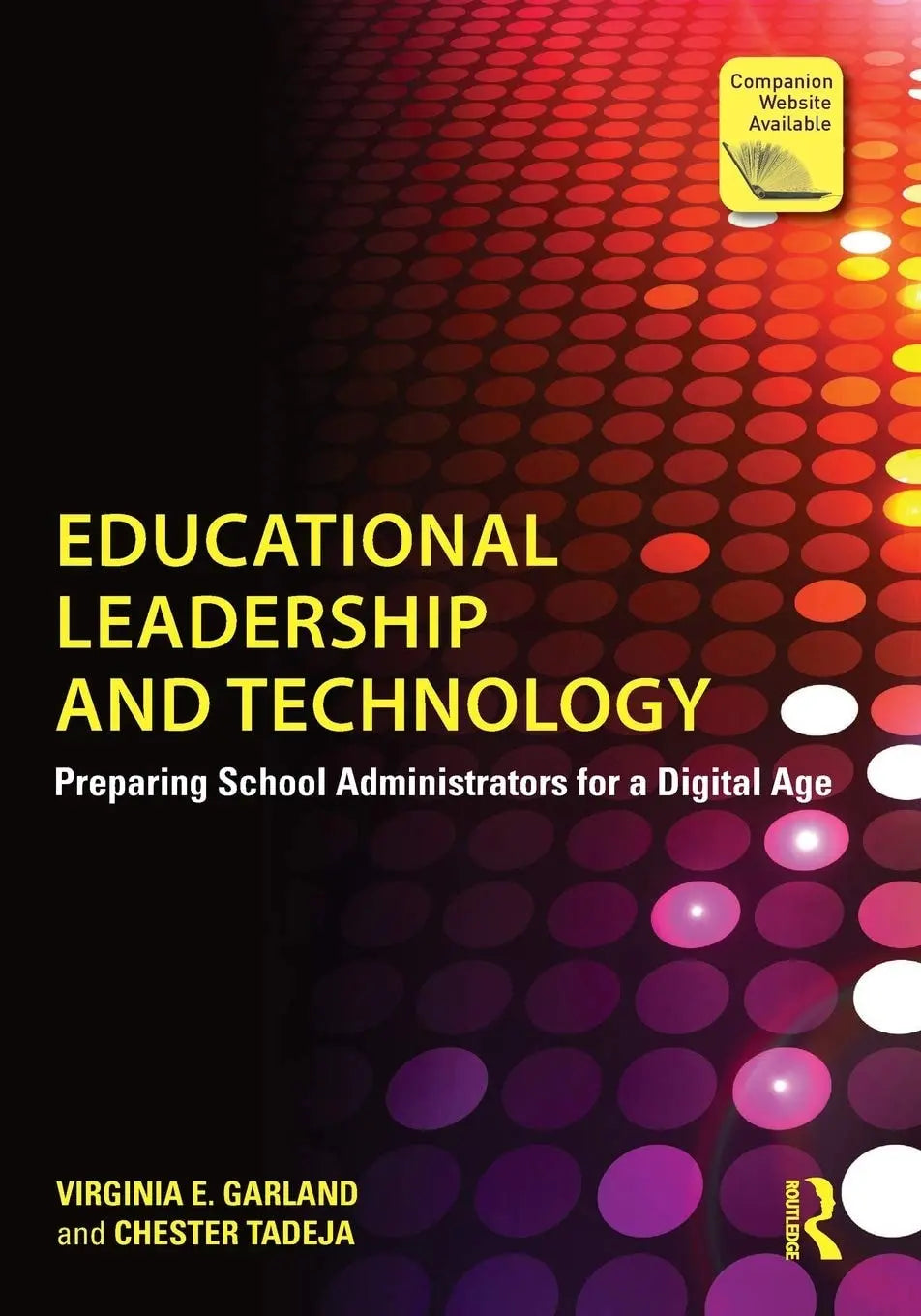 Educational Leadership and Technology Preparing School Administrators for a Digital Age by Virginia E. Garland – book cover