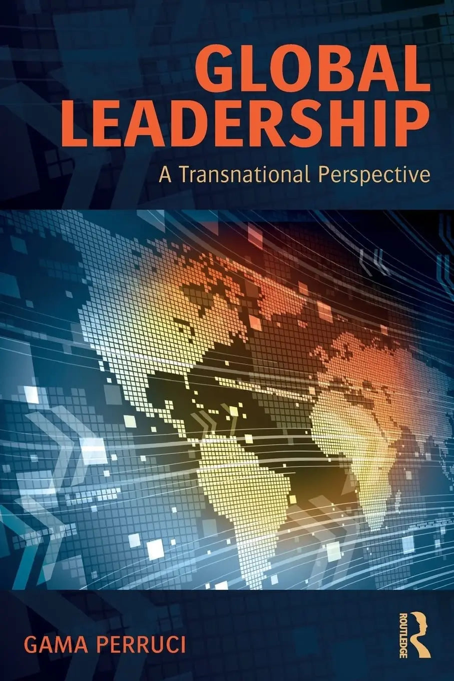 Global Leadership A Transnational Perspective by Gama Perruci – book cover