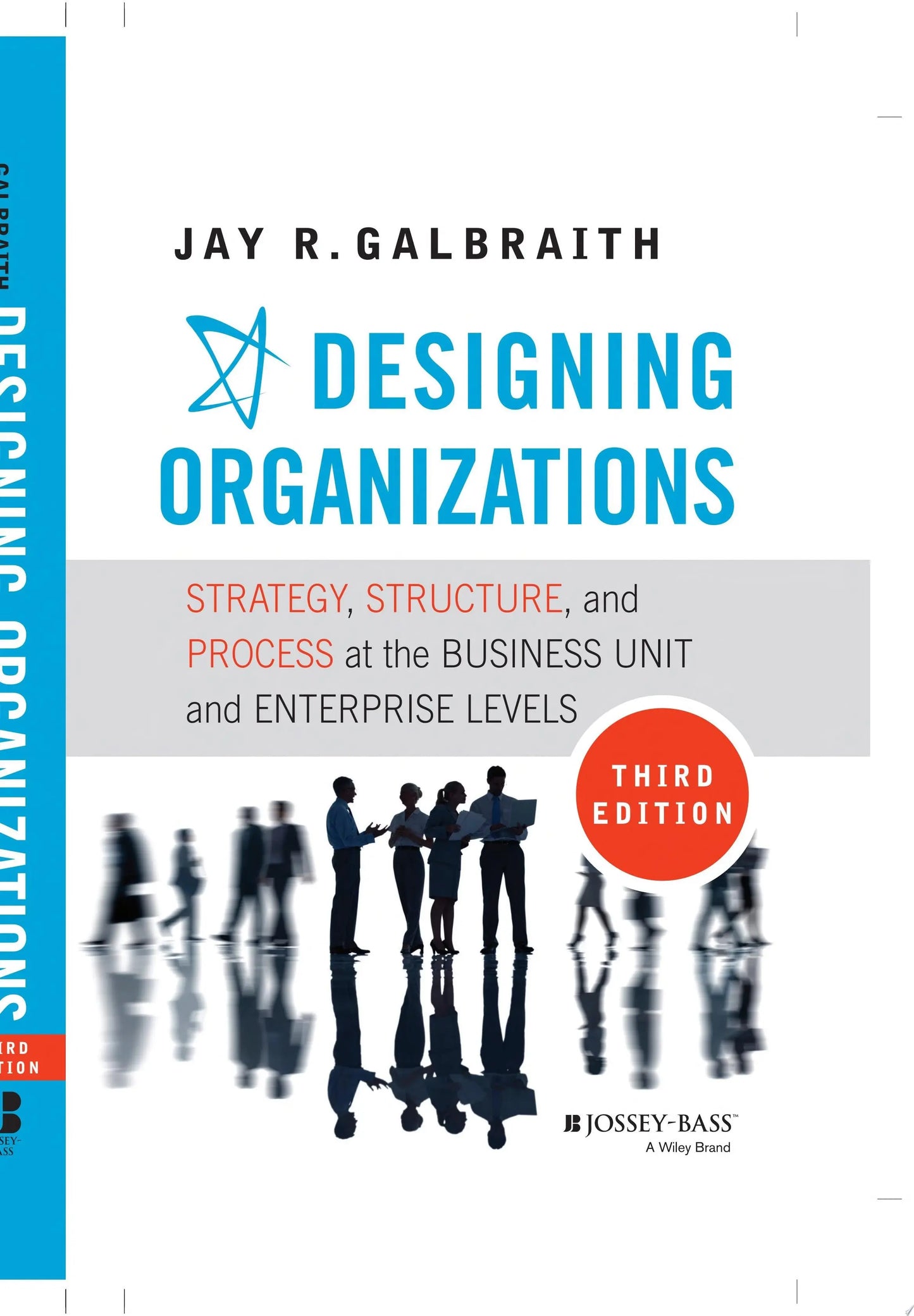 Designing Organizations Strategy, Structure, and Process at the Business Unit and Enterprise Levels by Jay – book cover